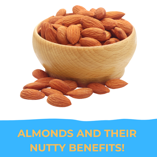 Going Nuts for Health: Almonds and Their Nutty Benefits!